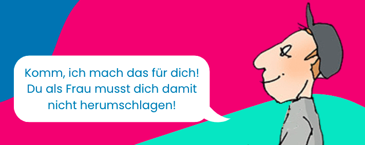 Bild von einem Mann, der sagt: Komm, ich mach das für dich! Du als Frau musst dich damit nicht herumschlagen!