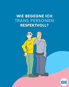 Wie verhalte ich mich respektvoll im Kontakt mit trans Personen?